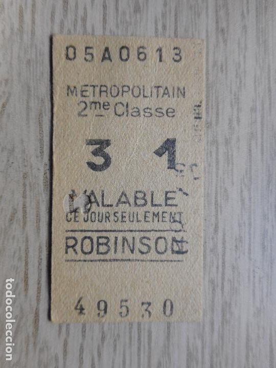 Collectables Transport Tickets: ANTIGUO BILLETE TRANSPORTE METROPOLITAIN ROBINSON PARIS FRANCIA?