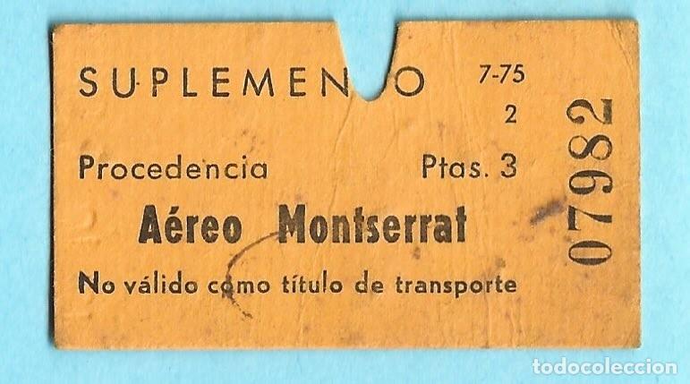 Collectables Transport Tickets: BILLETE SUPLEMENTO A&Eacute;REO MONTSERRAT. 3 PTAS.