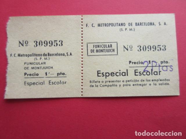 Collectables Transport Tickets: BILLETE FUNICULAR DE MONTJUICH - FERROCARRIL METROPOLITANO - ESPECIAL ESCOLAR CON MATRIZ Y SOBRECAR