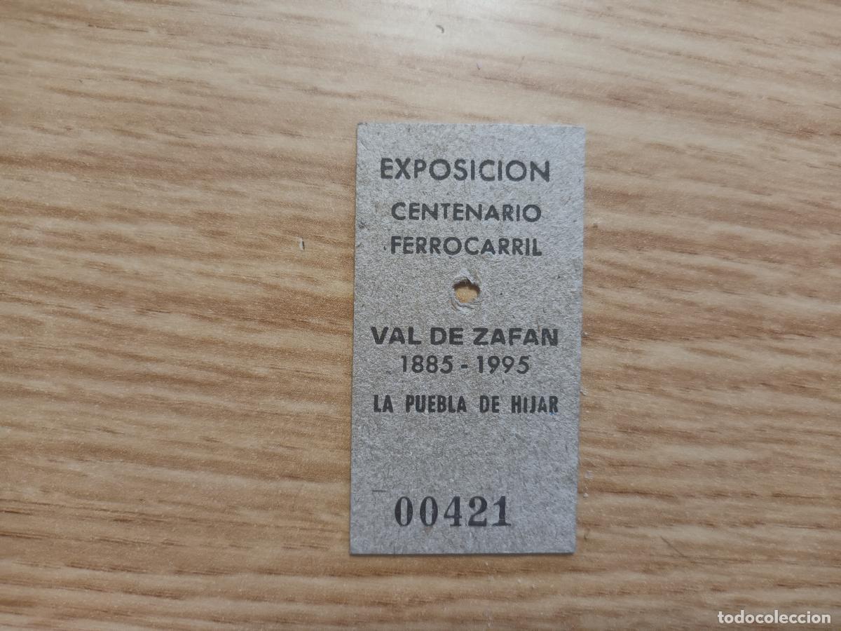 Coleccionismo Billetes de transporte: BILLETE EXPOSICION CENTENARIO FERROCARRIL VAL DE ZAFAN LA PUEBLA DE HIJAR 1885 1995