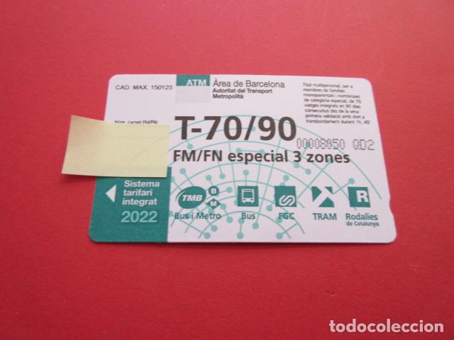 Collectables Transport Tickets: ref: TARMAGATMCOL - //// OPORTUNIDAD \\\\ A&Ntilde;O 2022 - T-70/90 FM/FN ESPECIAL 3 ZONAS - CAD. MAX. 1501