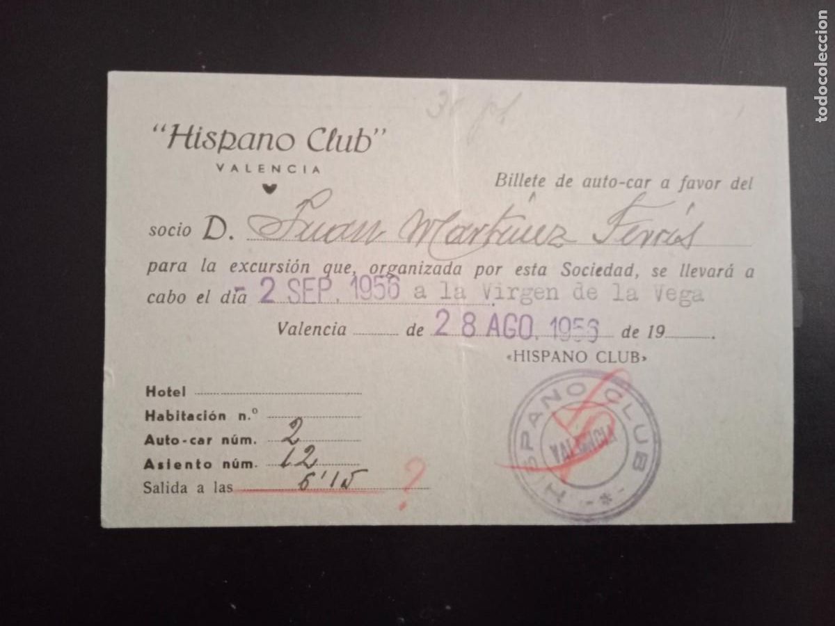 Colecionismos Bilhetes de Transporte: BILLETE AUTO-CAR AUTOBUS SOCIO HISPANO CLUB VALENCIA - EXCURSION VIRGEN DE LA VEGA 1956