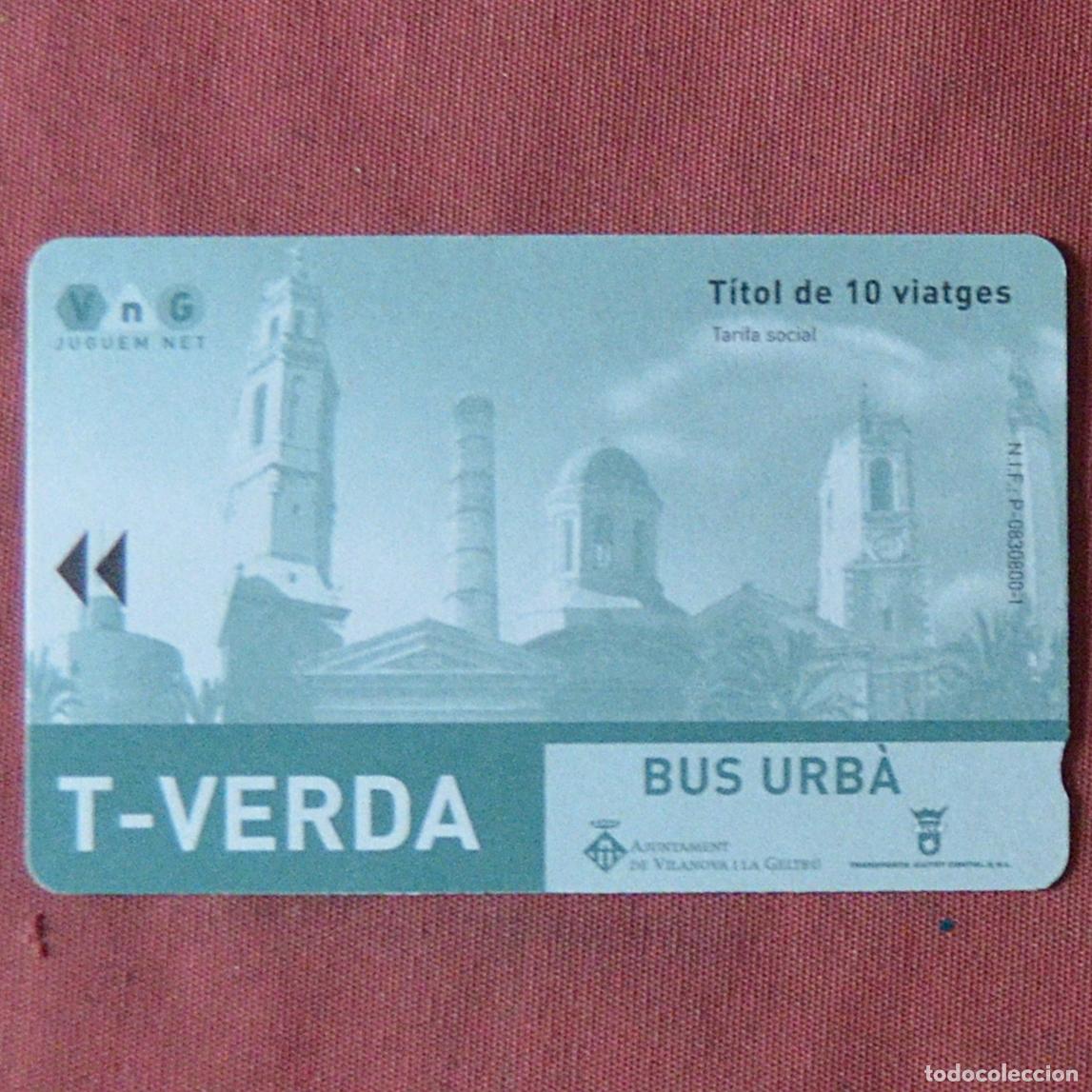 Sammeln von Fahrkarten: TARJETA DE BUS - T VERDA - 10 VIATJES - AJUNTAMENT DE VILANOVA I LA GELTRU - NUEVA - SIN USO