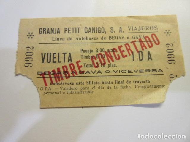 Sammeln von Fahrkarten: BILLETE GRANJA PETIT CANIGO BEGAS A GAVA BEGUES