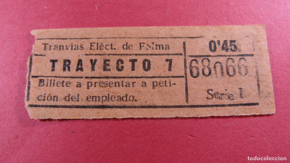 Coleccionismo Billetes de transporte: REF: MALL01 - TRANVIAS ELECTRICOS DE PALMA MALLORCA IBIZA BALEARES LEEINTERIOR