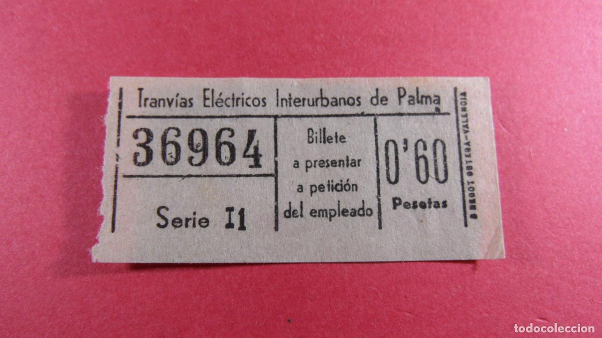Sammeln von Fahrkarten: REF: MALL01 - TRANVIAS ELECTRICOS INTERURBANOS DE PALMA MALLORCA IBIZA BALEARES LEEINTERIOR