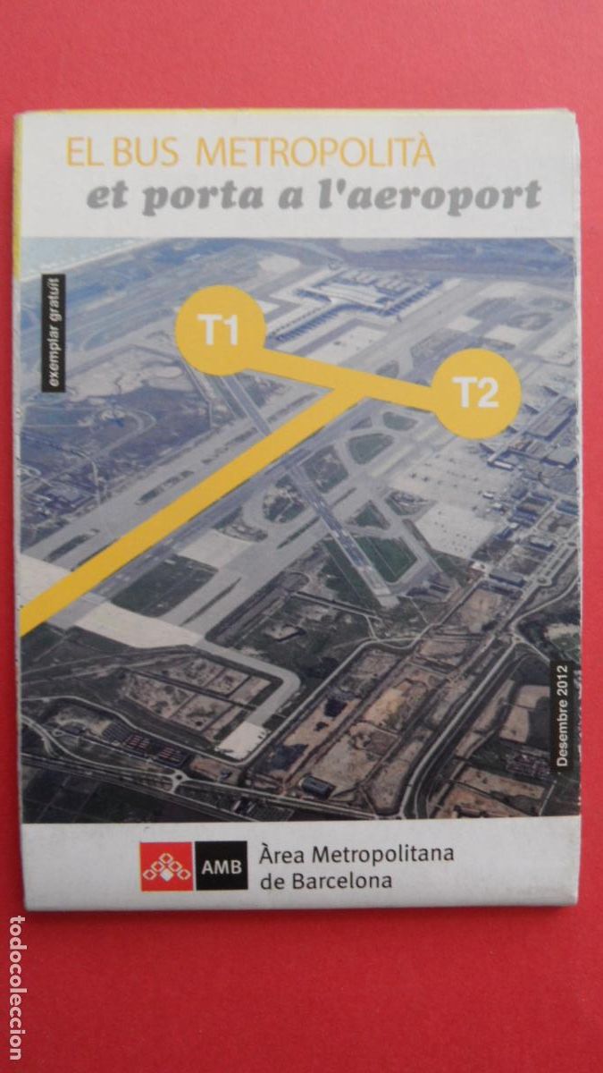Collectables Transport Tickets: GUIA PLANO DICIEMBRE 2012 DESPLEGABLE - TRANSPORTE AEROPUERTO BARCELONA TERMINA T1 Y T2