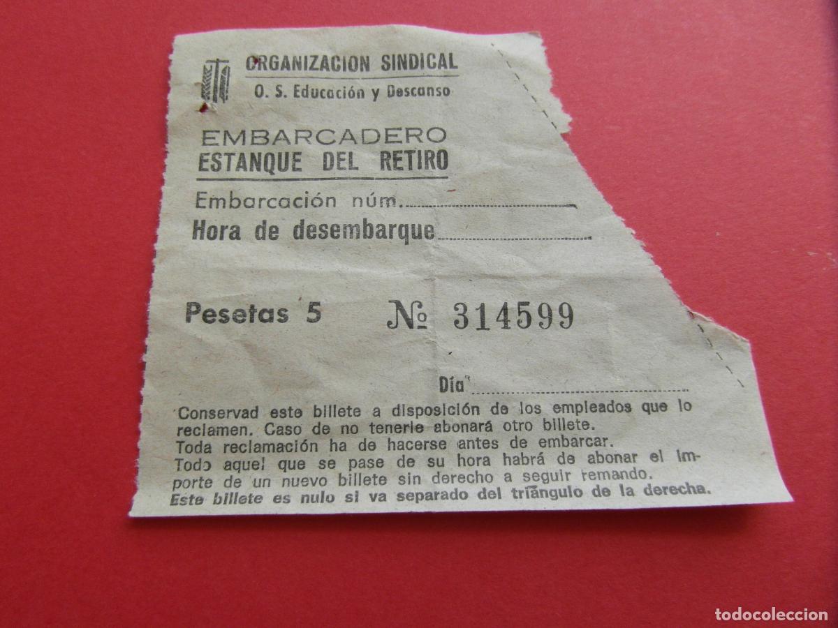 Coleccionismo Billetes de transporte: BILLETE ORGANIZACION SINDICAL EDUCACION Y DESCANSO ESTANQUE EL RETIRO BARCAS EMBARCADERO 5 PESETAS