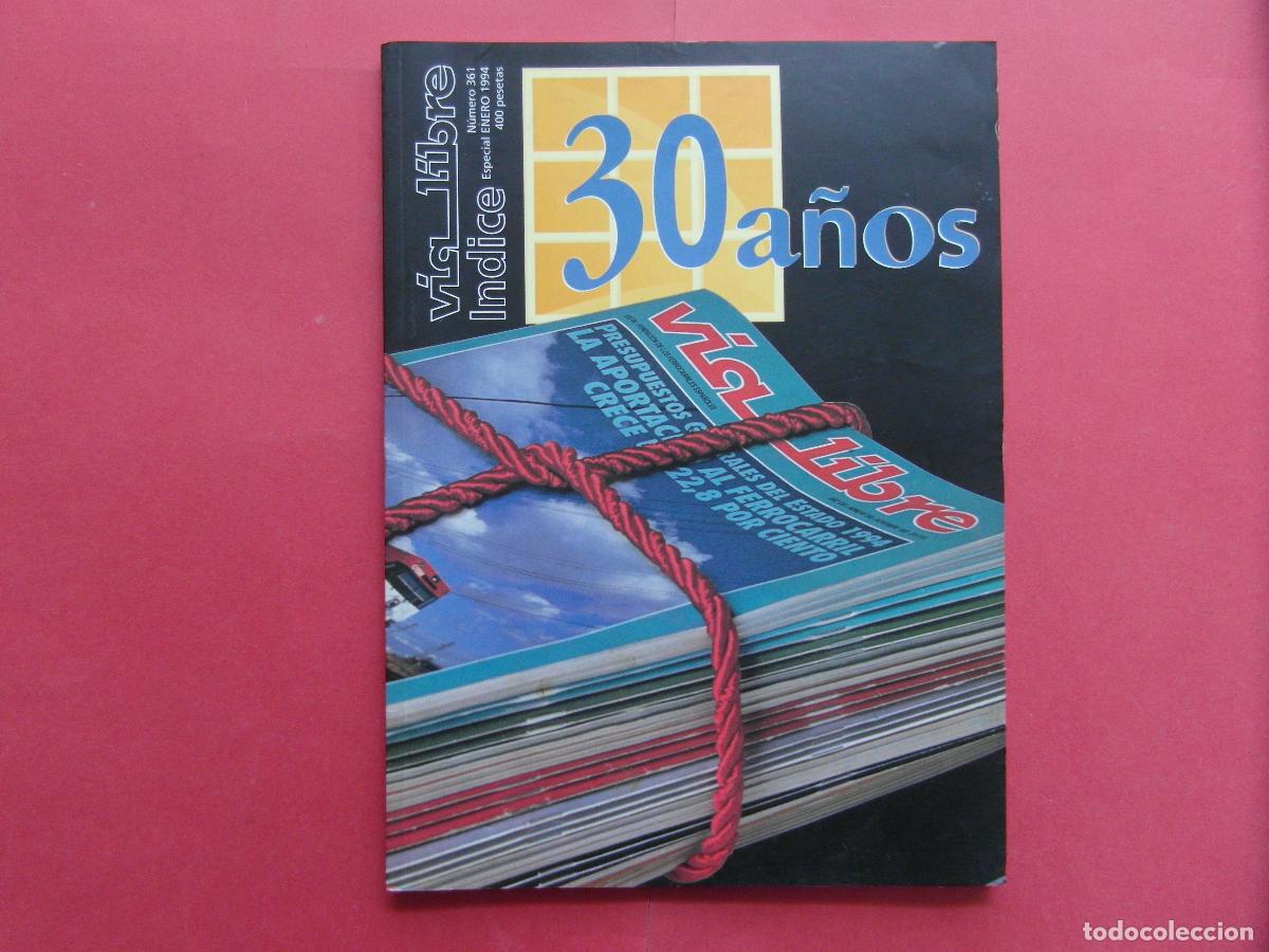 Colecionismos Bilhetes de Transporte: REVISTA VIA LIBRE 30 A&Ntilde;OS NUMERO 361 - RENFE FERROCARRIL TREN MZA LOCOMOTORA