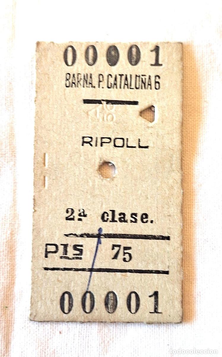 Coleccionismo Billetes de transporte: Billete Tren n&ordm; 0001 Barna Pza Catalu&ntilde;a 6 Ripoll 75 pts 2&ordf; Clase Original buen estado