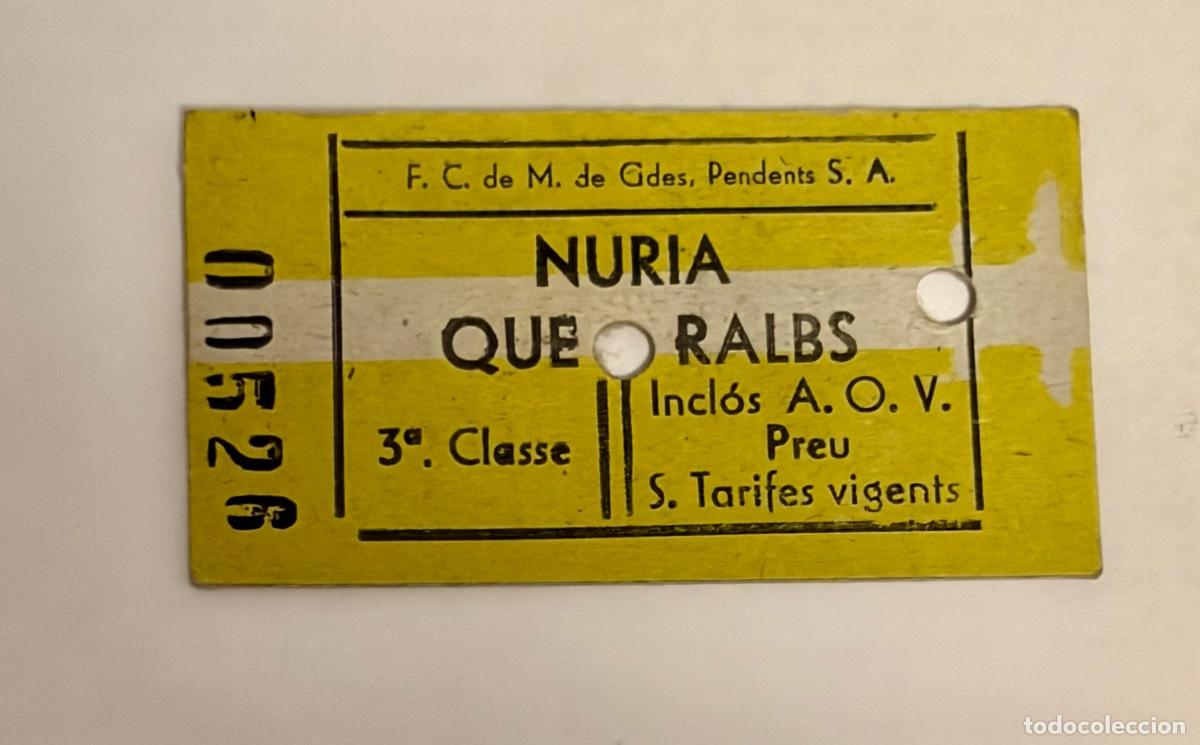 Coleccionismo Billetes de transporte: ANTIGUO BILLETE CREMALLERA QUERALBS - NURIA ESTACION DE ESQUI PIRINEO CATALAN
