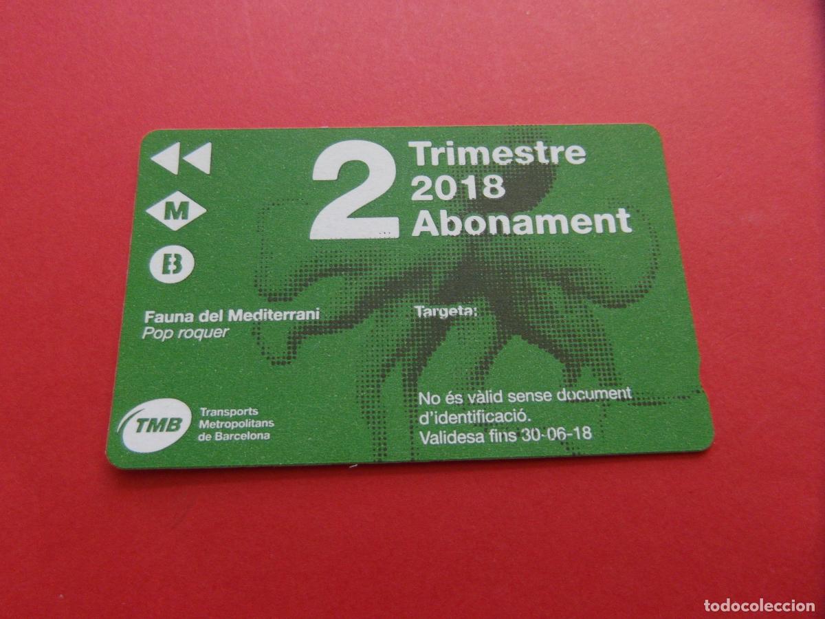 Collectables Transport Tickets: REF: COL_LBE01 - TARJETA 1 PASE TRIMESTRE 2 BARCELONA A&Ntilde;O 2018 -