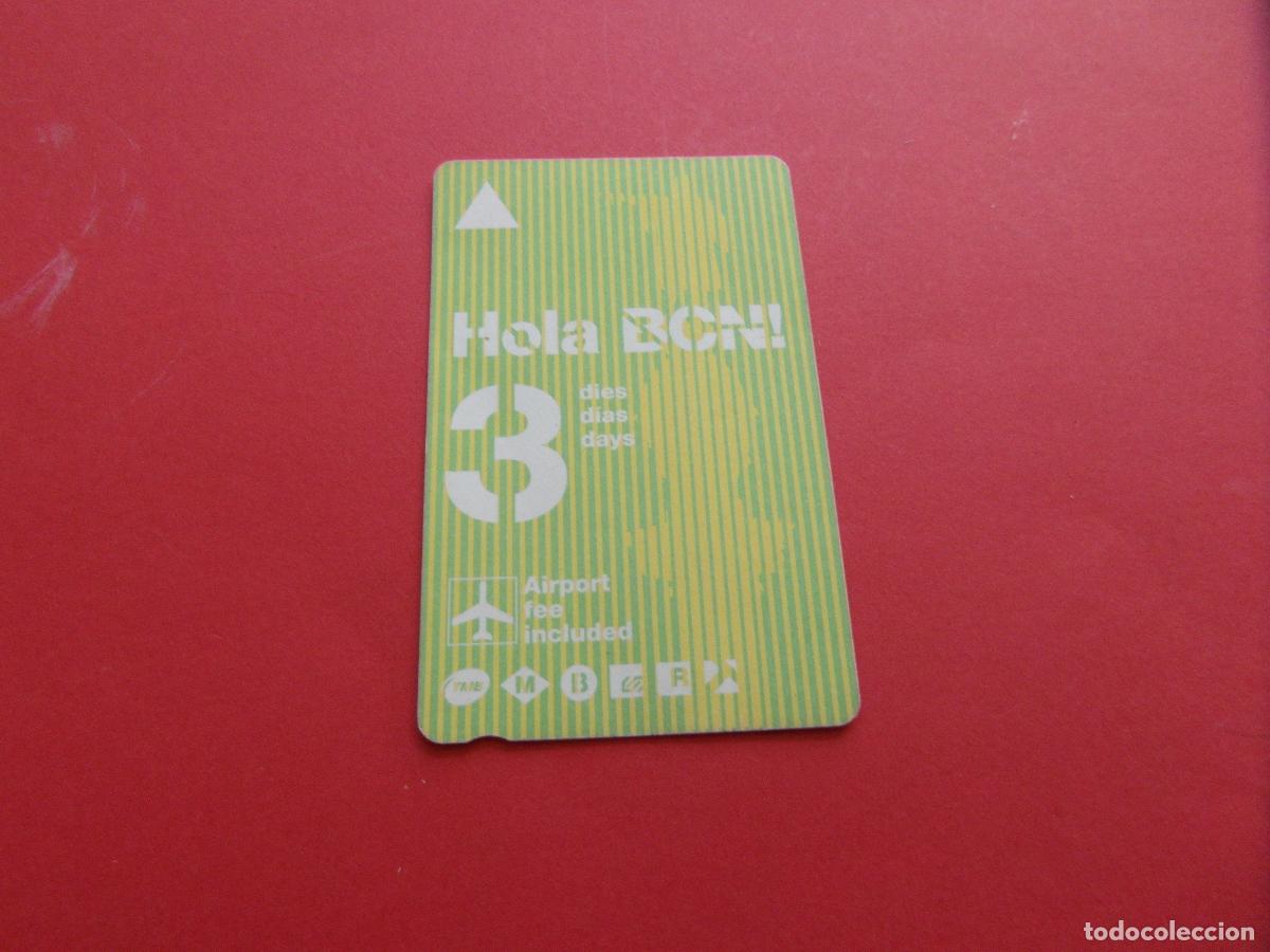 Coleccionismo Billetes de transporte: REF: COL_LBE01 - TARJETA HOLA BARCELONA 3 DIAS - SERIE N5 (LA SERIE IDENTIFICA A&Ntilde;O)