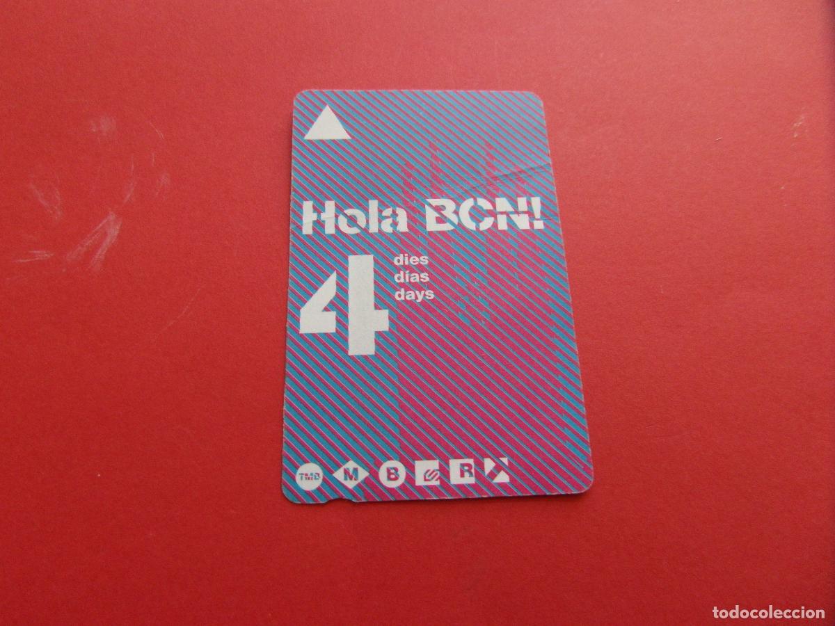 Coleccionismo Billetes de transporte: REF: COL_LBE01 - TARJETA HOLA BARCELONA 4 DIAS - SERIE N3 (LA SERIE IDENTIFICA A&Ntilde;O)