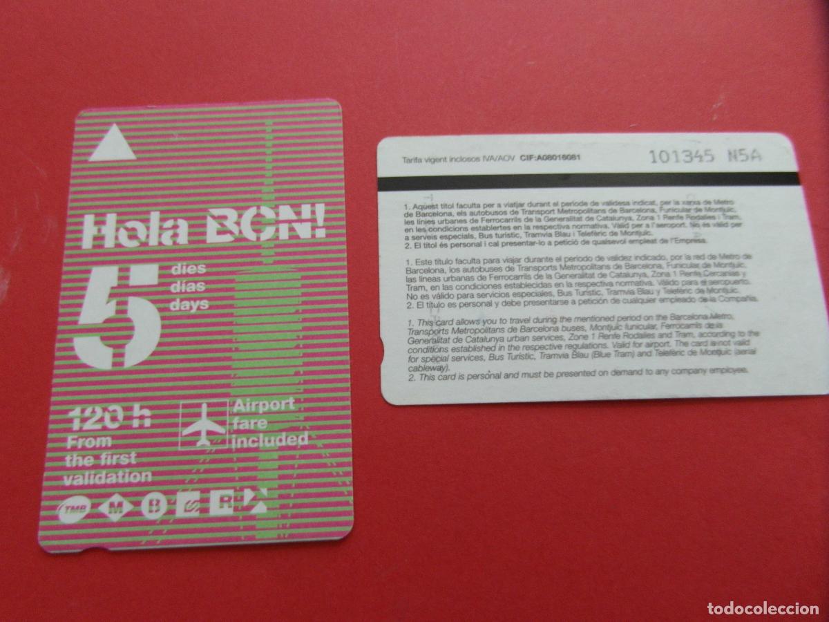 Coleccionismo Billetes de transporte: REF: COL_LBE01 - TARJETA HOLA BARCELONA 5 DIAS - SERIE N5A (LA SERIE IDENTIFICA A&Ntilde;O)