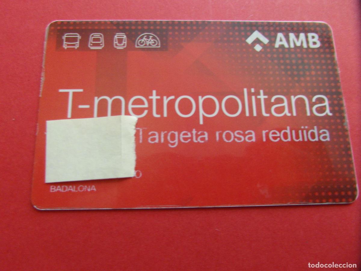 Coleccionismo Billetes de transporte: REF: COL_LBE01 - TARJETA PLASTICO T-METROPOLITANA - ROSA REDUIDA REDUCIDA - BADALONA