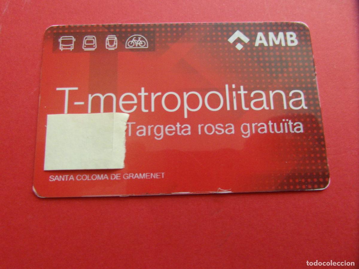 Coleccionismo Billetes de transporte: REF: COL_LBE01 - TARJETA PLASTICO T-METROPOLITANA - ROSA GRATUITA - SANTA COLOMA GRAMANET