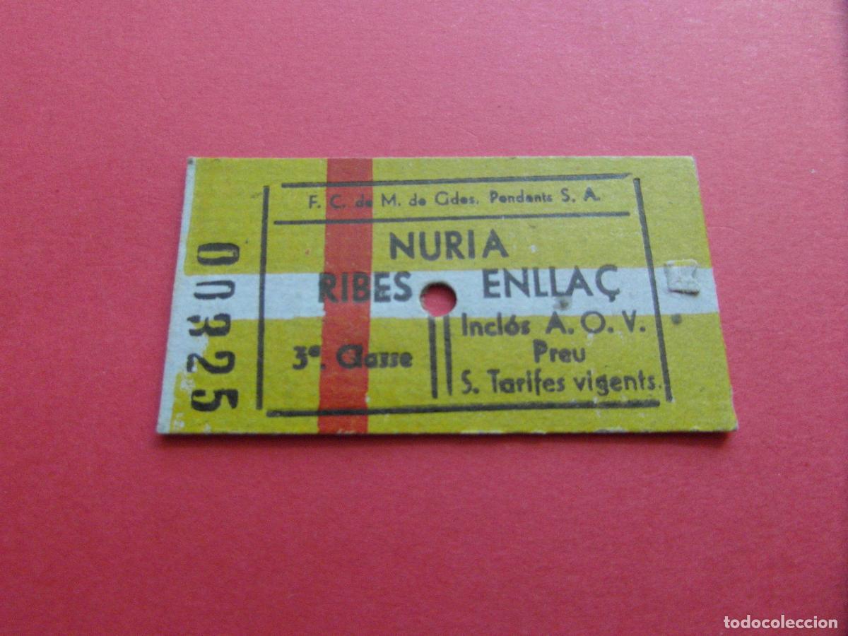 Coleccionismo Billetes de transporte: FERROCARRIL MONTA&Ntilde;A GRANDES PENDIENTES - CREMALLERA FUNICULAR NURIA - RIBES