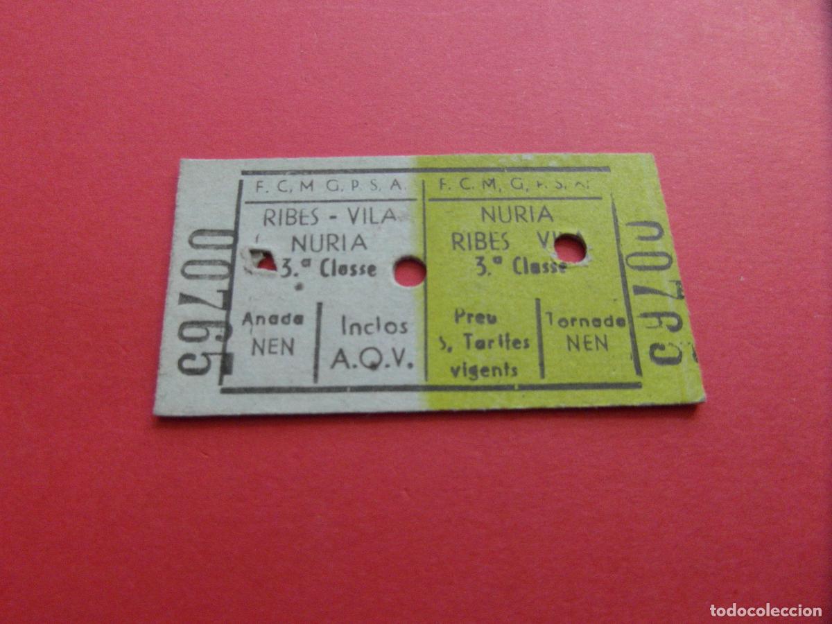 Coleccionismo Billetes de transporte: FERROCARRIL MONTA&Ntilde;A GRANDES PENDIENTES - CREMALLERA FUNICULAR NURIA - RIBES VILA