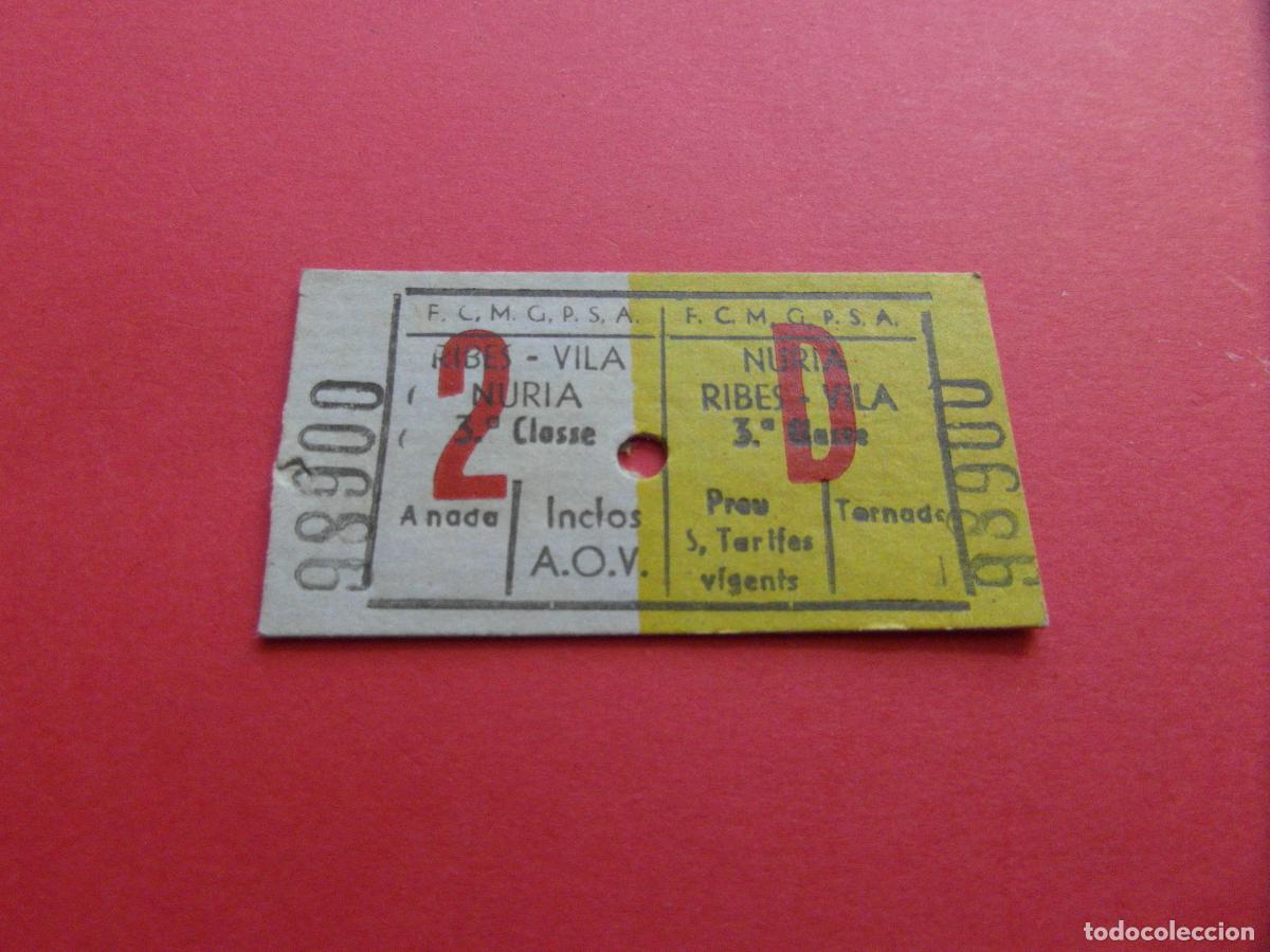 Coleccionismo Billetes de transporte: FERROCARRIL MONTA&Ntilde;A GRANDES PENDIENTES - CREMALLERA FUNICULAR NURIA - RIBES VILA