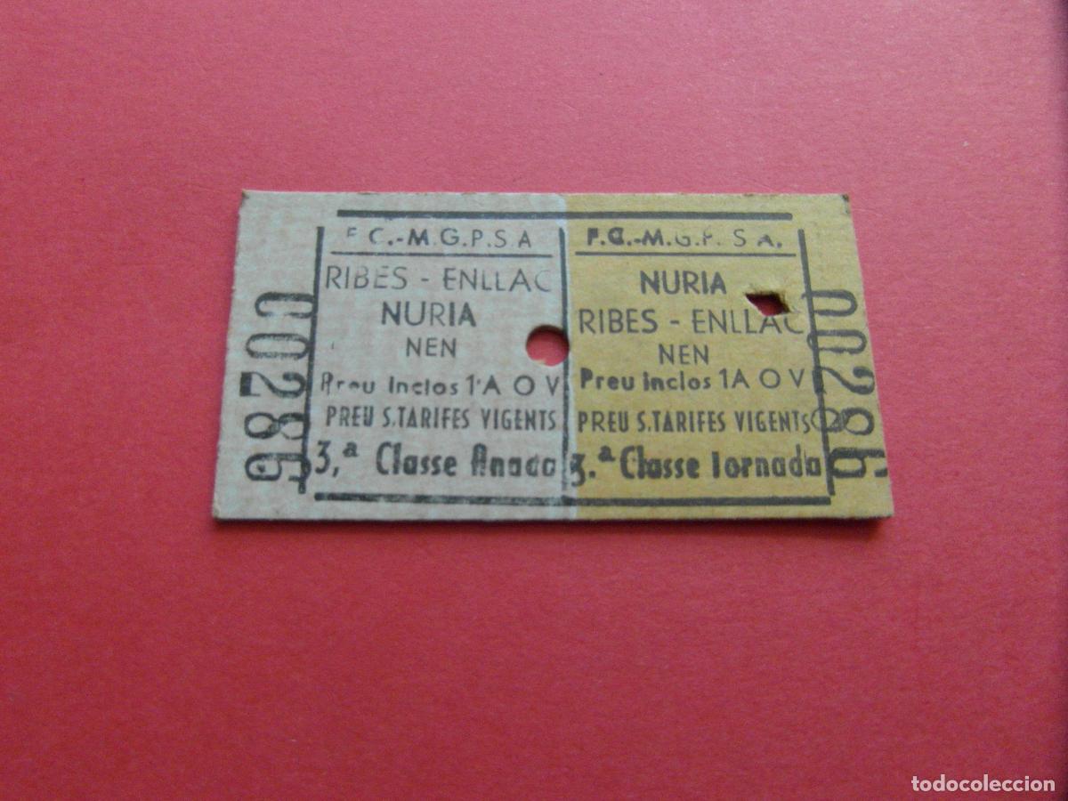 Coleccionismo Billetes de transporte: FERROCARRIL MONTA&Ntilde;A GRANDES PENDIENTES - CREMALLERA FUNICULAR NURIA - RIBES ENLLAC NEN