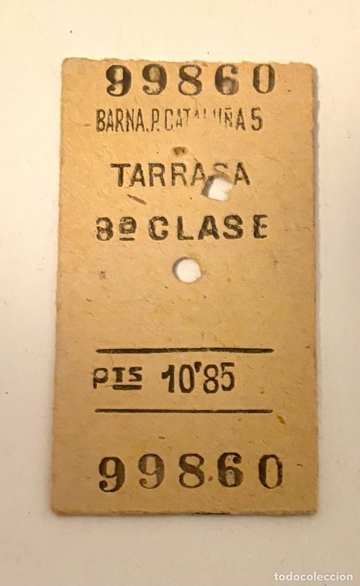 Coleccionismo Billetes de transporte: ANTIGUO BILLETE FERROCARRIL BARCELONA PLAZA CATALU&Ntilde;A a TARRASA 3a Clase