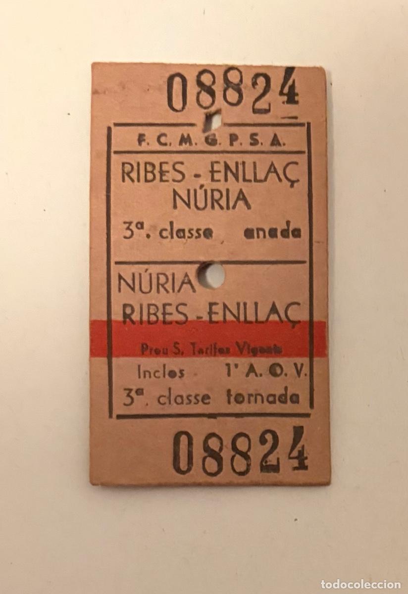 Coleccionismo Billetes de transporte: ANTIGUO BILLETE CREMALLERA RIBES ENLLA&Ccedil; - NURIA ESTACION DE ESQUI PIRINEO CATALAN 3a Clase