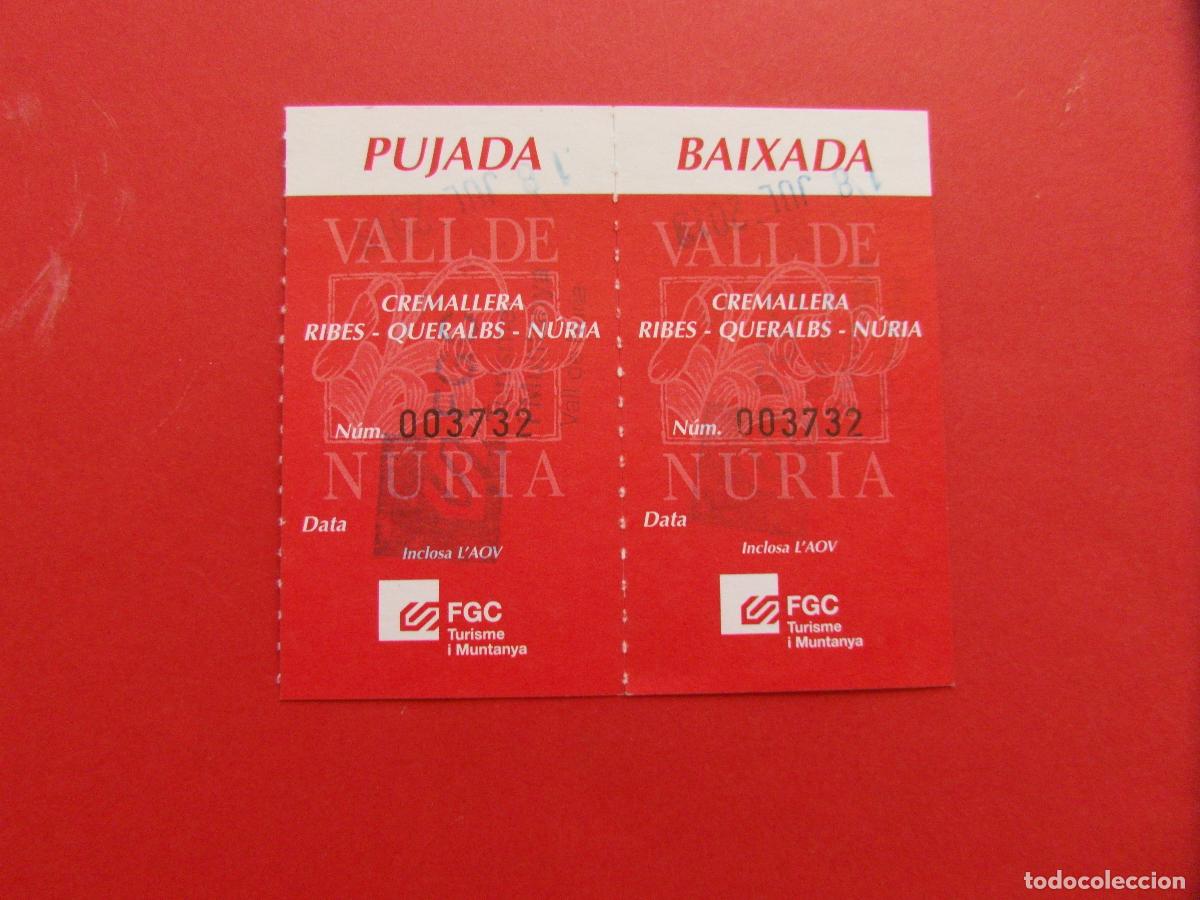 Coleccionismo Billetes de transporte: CREMALLERA RIBES QUERALBS NURIA PUJADA Y BAIXADA - FGC
