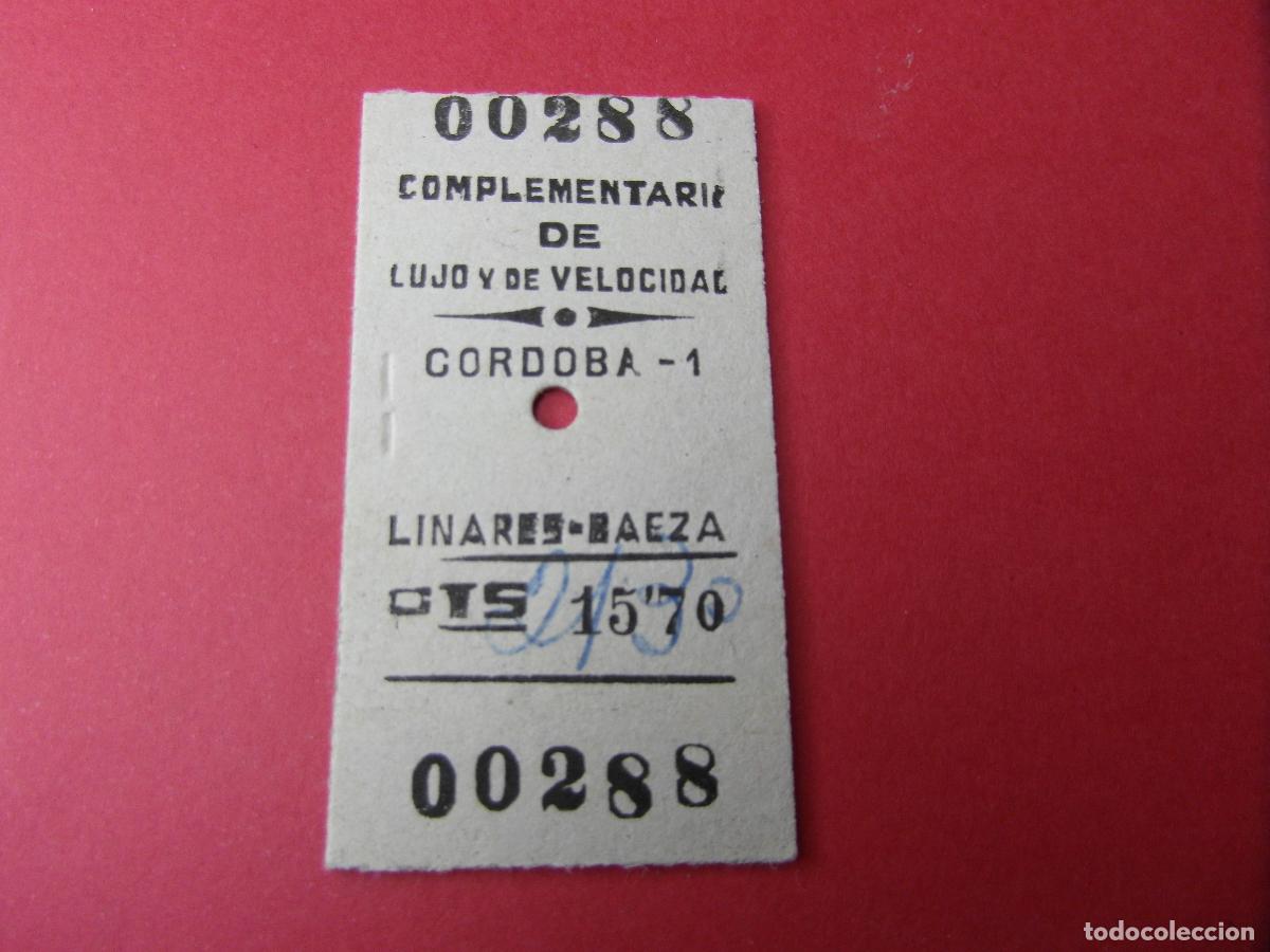 Coleccionismo billetes de transporte: BILLETE COMPLEMENTARIO LUJO VELOCIDAD CORDOBA LINARES BAEZA -VER FOTOS FERROCARRIL MZA RENFE
