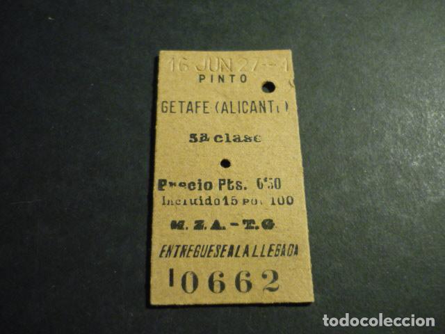 Coleccionismo billetes de transporte: BILLETE DE TREN PINTO GETAFE (ALICANTE) 3&ordf; CLASE M.Z.A. T. G. 1927