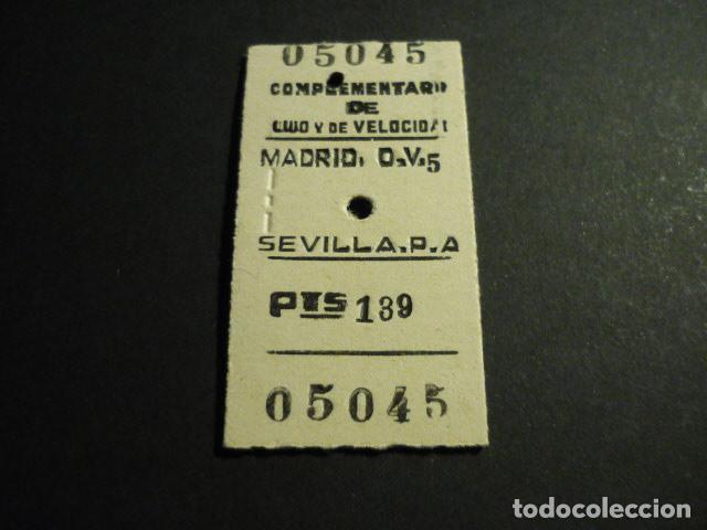 Coleccionismo billetes de transporte: BILLETE DE TREN MADRID SEVILLA COMPLEMENTARIO DE LUJO Y DE VELOCIDAD 1962
