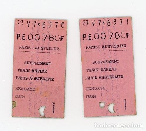 Coleccionismo billetes de transporte: DOS BILLETES DE TREN CONSECUTIVOS. PARIS HENDAYA IRUN. PRIMERA CLASE