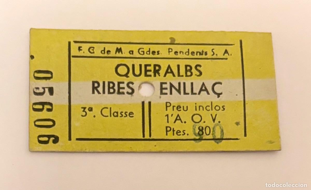 Coleccionismo billetes de transporte: ANTIGUO BILLETE TREN CREMALLERA NURIA TRAYECTO QUERALBS - RIBES ENLLA&Ccedil;