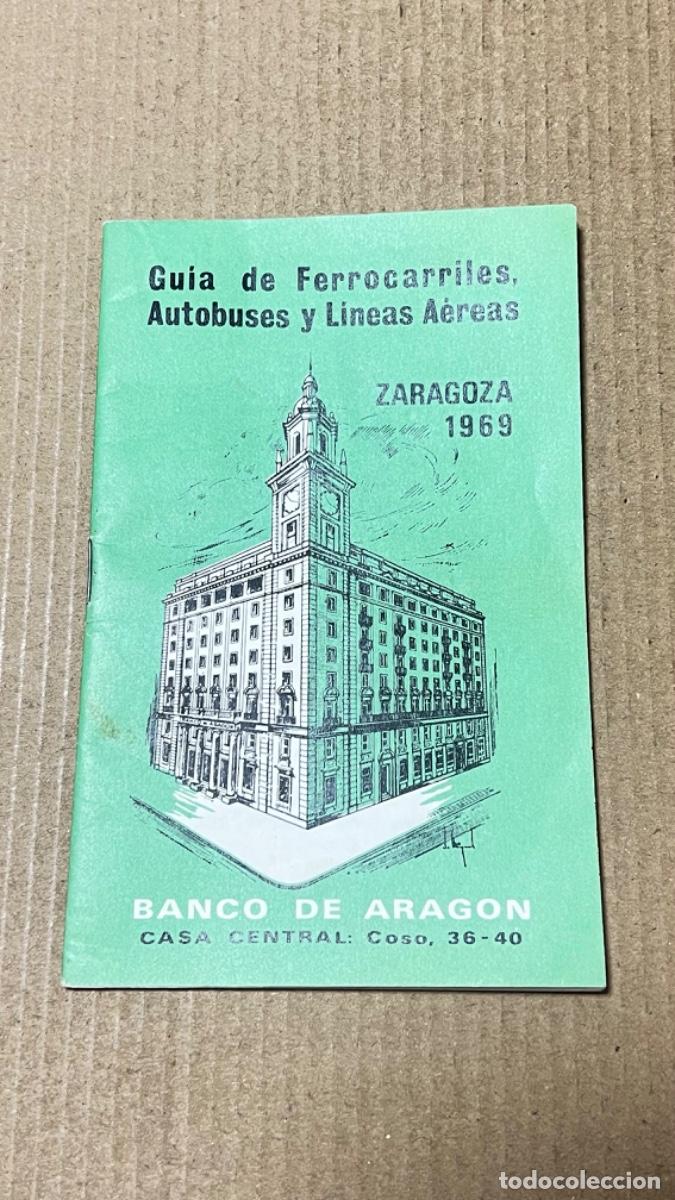 Coleccionismo billetes de transporte: Gu&iacute;a de ferrocarriles autobuses y l&iacute;neas a&eacute;reas ZARAGOZA 1969 BANCO DE ARAGON