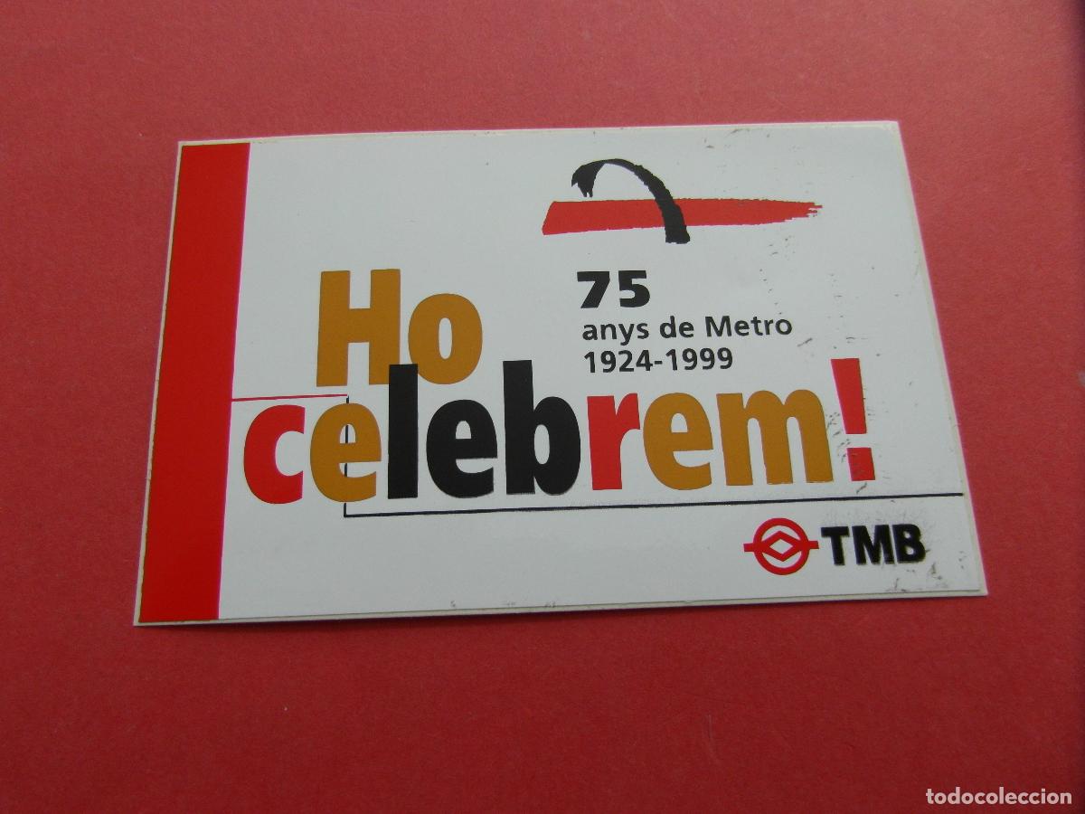 Coleccionismo billetes de transporte: PEGATINA ADHESIVO SIN USAR BARCELONA 75 A&Ntilde;OS METRO DE BARCELONA TMB - COL. TRASNPORTE