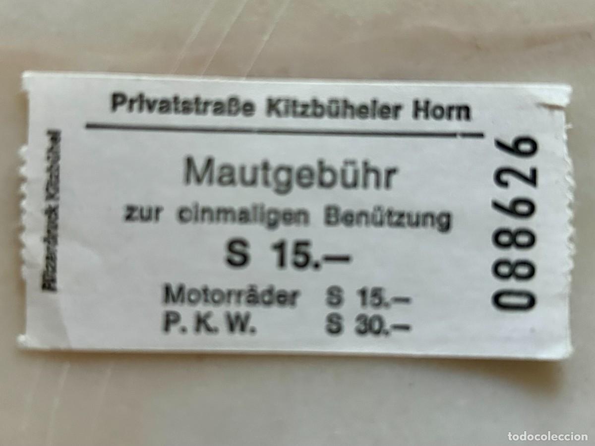 Coleccionismo billetes de transporte: TICKET PEAJE CARRETERA PRIVADA ACCESO A LA MONTA&Ntilde;A KITZB&Uuml;HELER HORN EN LOS ALPES TIROL AUSTRIA 1989