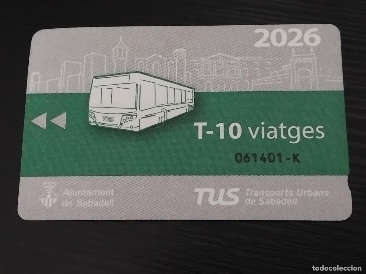 Coleccionismo billetes de transporte: Billete Transporte - TARJETA AUTOBUS T-10 Viatges BUS SABADELL - TRANSPORTS URBANS - &Uacute;ltimo a&ntilde;o