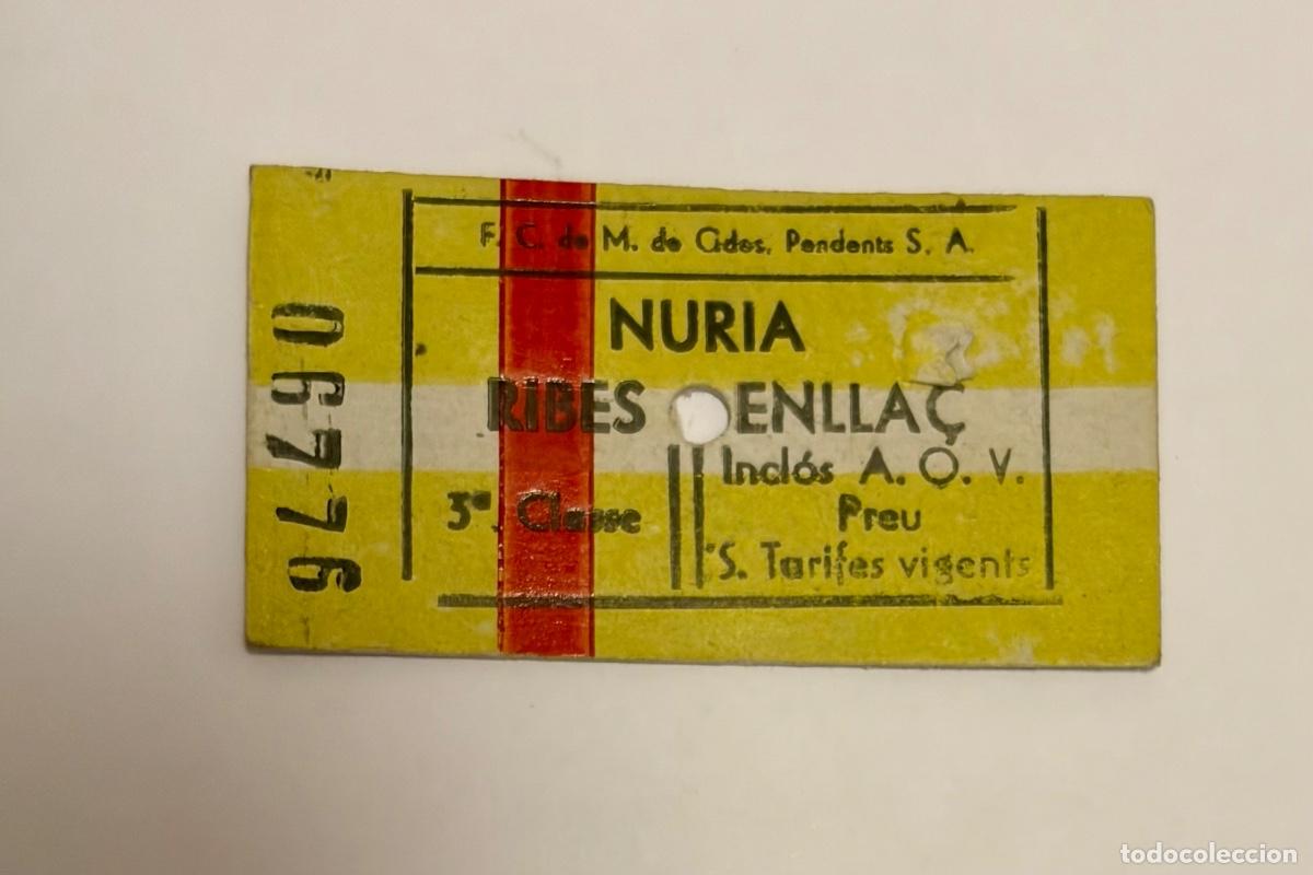 Coleccionismo billetes de transporte: ANTIGUO BILLETE TREN CREMALLERA NURIA TRAYECTO NURIA - RIBES ENLLA&Ccedil;
