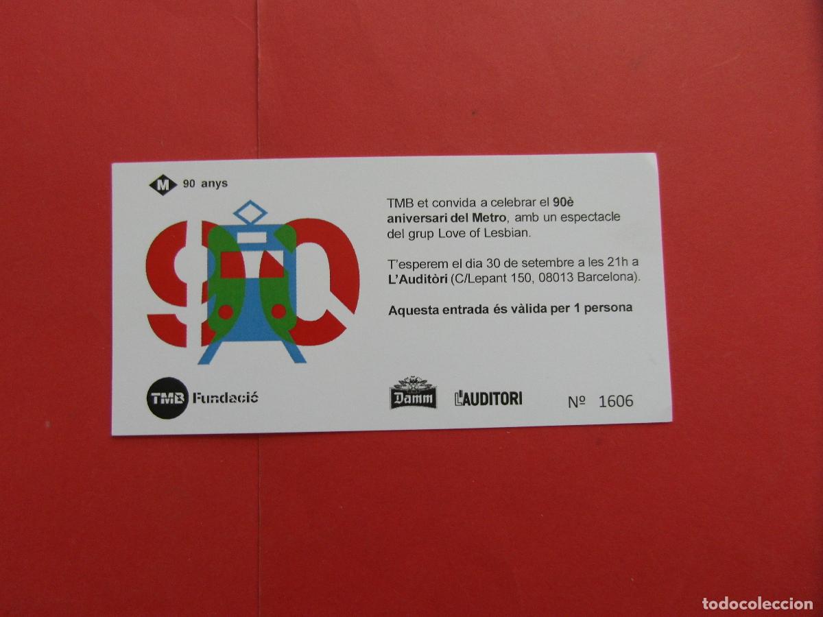 Coleccionismo billetes de transporte: REF: BCN100 - COL. BARCELONA METRO HISTORIA 90 A&Ntilde;OS INVITACION CONCIERTO LOVE OF LESBIAN -LEEINT