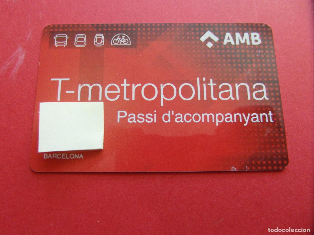Coleccionismo billetes de transporte: REF: COL_LBE01 - TARJETA PLASTICO T-METROPOLITANA - PASE PASSI ACOMPA&Ntilde;ANTE - BARCELONA
