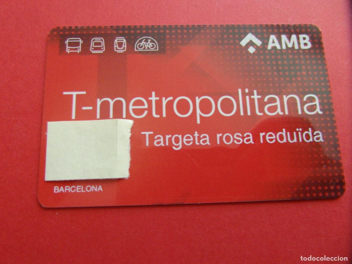 Coleccionismo billetes de transporte: REF: COL_LBE01 - TARJETA PLASTICO T-METROPOLITANA - ROSA REDUIDA REDUCIDA - BARCELONA