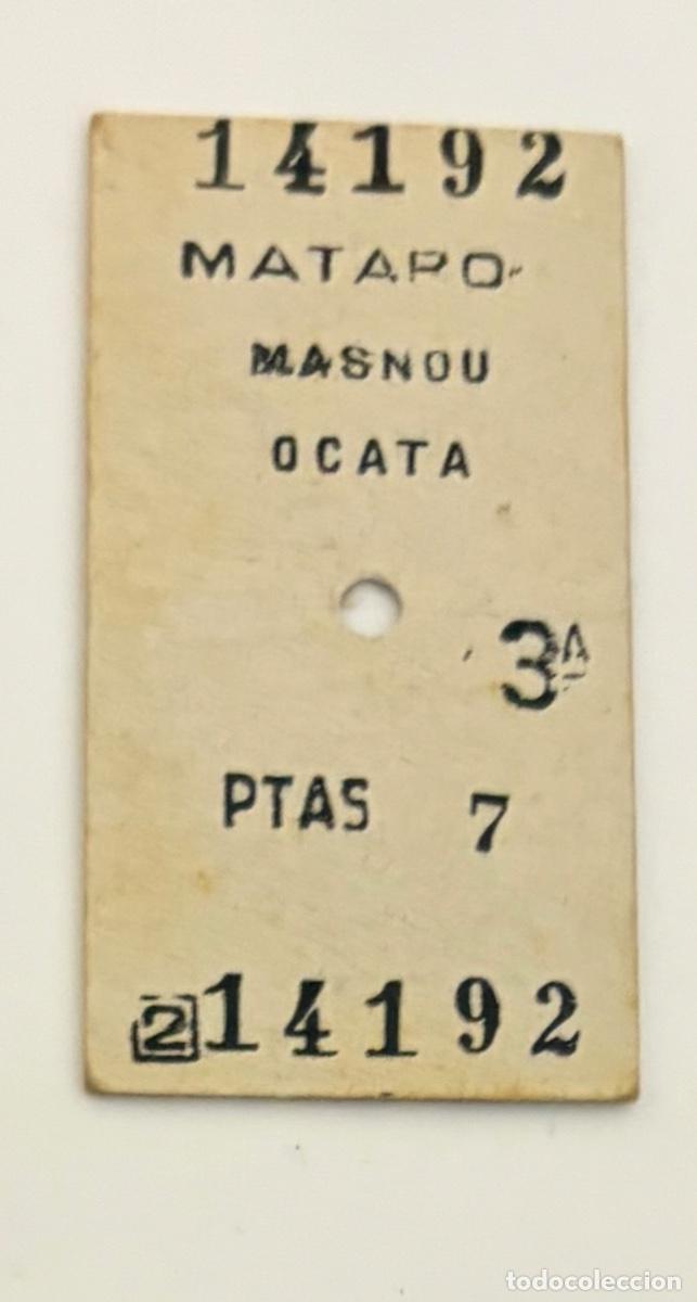 Sammeln von Fahrkarten: ANTIGUO BILLETE TREN MATAR&Oacute; - MASNOU OCATA