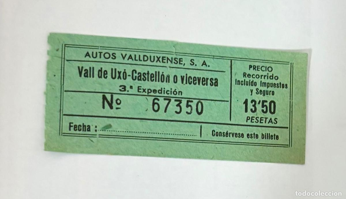 Coleccionismo billetes de transporte: ANTIGUO BILLETE DE AUTOS VALLDUXENSE,S.A. / VALL DE UXO a CASTELL&Oacute;N