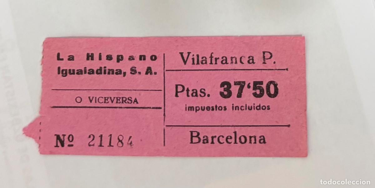 Coleccionismo billetes de transporte: ANTIGUO BILLETE DE LA HISPANO IGUALADINA - BARCELONA VILAFRANCA PENEDES