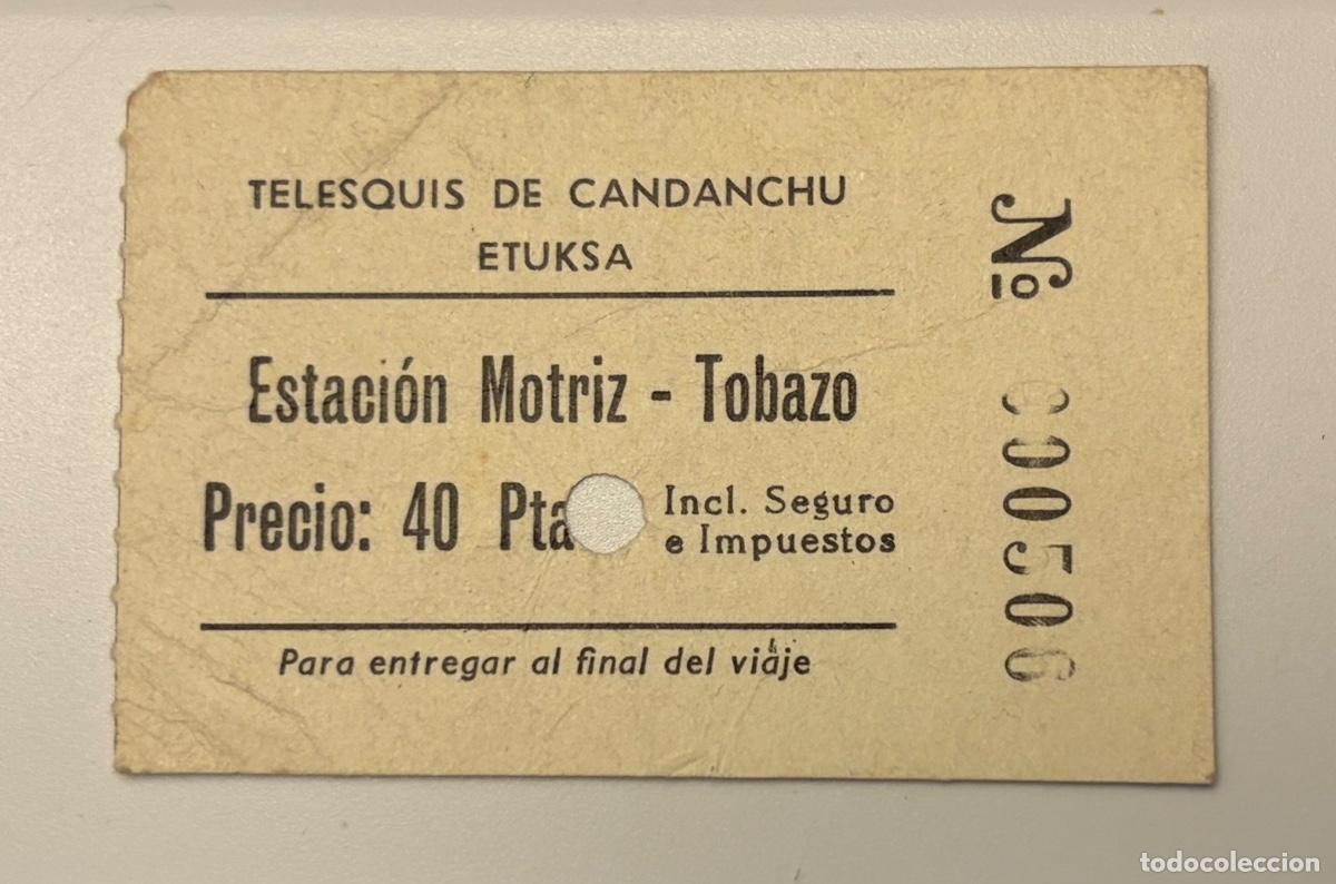 Coleccionismo billetes de transporte: ANTIGUO BILLETE TELESQUIS DE CANDANCHU ETUKSA. ESTACION MOTRIZ TOBAZO