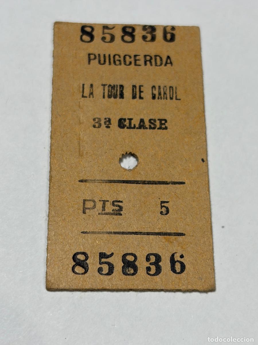 Coleccionismo billetes de transporte: ANTIGUO BILLETE TREN FERROCARRIL - PUIGCERD&Agrave; a LA TOUR DE CAROL