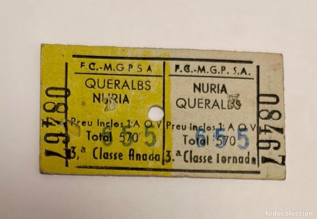 Coleccionismo billetes de transporte: ANTIGUO BILLETE TREN CREMALLERA NURIA - TRAYECTO QUERALBS-NURIA IDA Y VUELTA