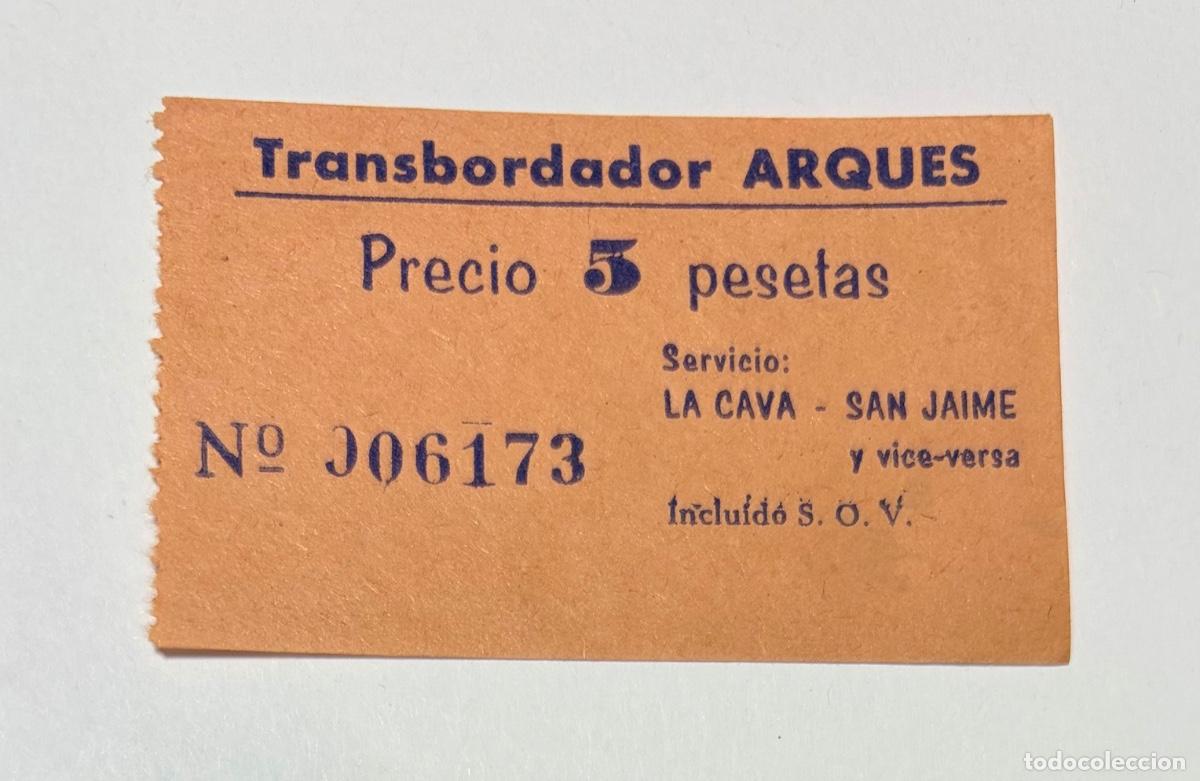 Coleccionismo billetes de transporte: ANTIGUO BILLETE TRANSBORDADOR ARQUES - LA CAVA a SAN JAIME - DELTA DEL EBRO