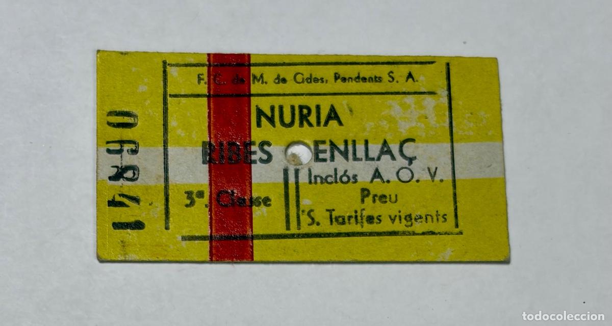 Coleccionismo billetes de transporte: ANTIGUO BILLETE FERROCARRIL CREMALLERA NURIA TRAYECTO NURIA - RIBES ENLLA&Ccedil;