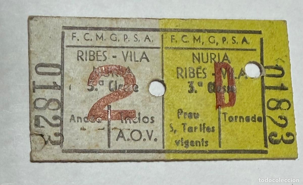 Coleccionismo billetes de transporte: ANTIGUO BILLETE TREN CREMALLERA NURIA TRAYECTO RIBES VILA - NURIA (Ida y vuelta)